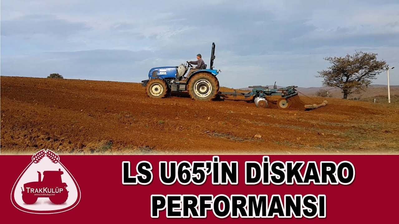 Diskaro Çekmenin Toprağa Faydası | LS U65'in Diskaro Performansı