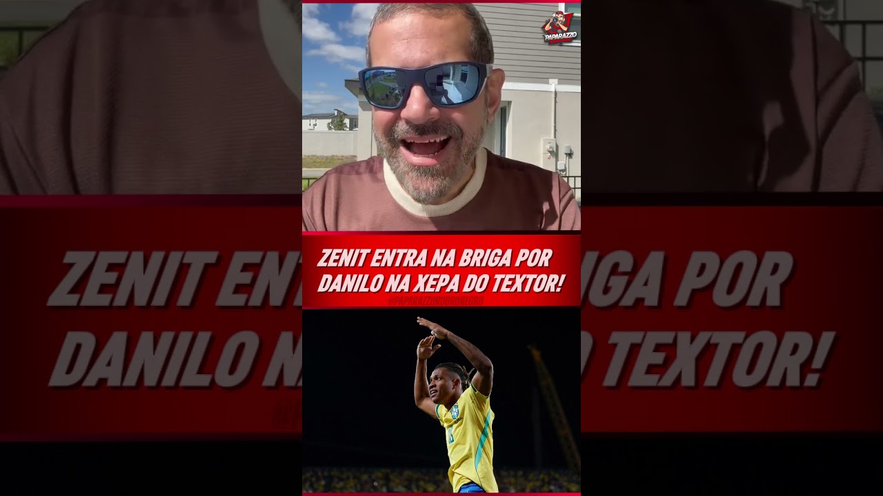 DANILO NA XEPA DO FOGUDO? UMA BOA? ZENIT DA R&Uacute;SSIA EST&Aacute; INTERESSADO, MAS VOLANTE N&Atilde;O QUER!