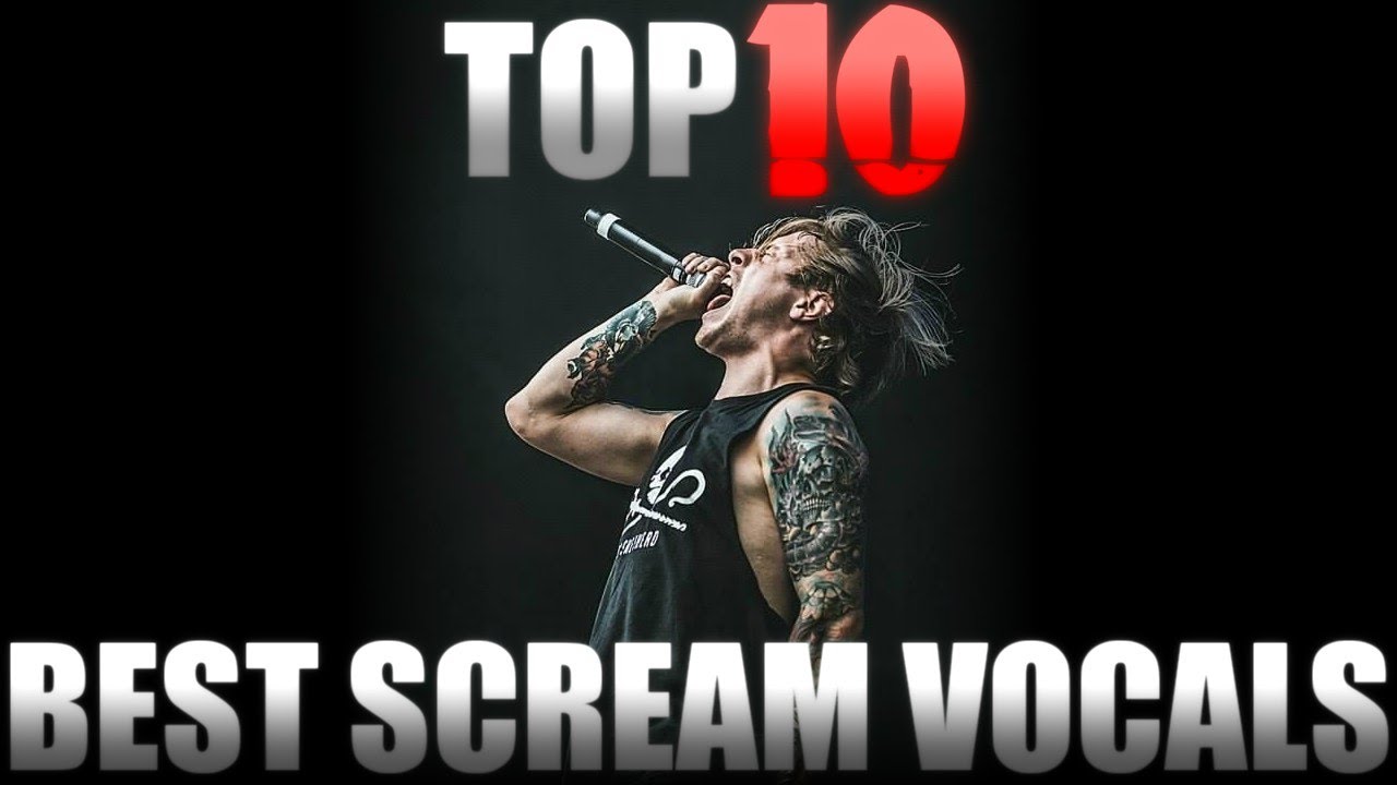 【解説付き】TOP10 BEST SCREAM VOCALS【SCREAMERS@METAL/METALCORE/DEATHCORE/POST-HARDCORE…etc】