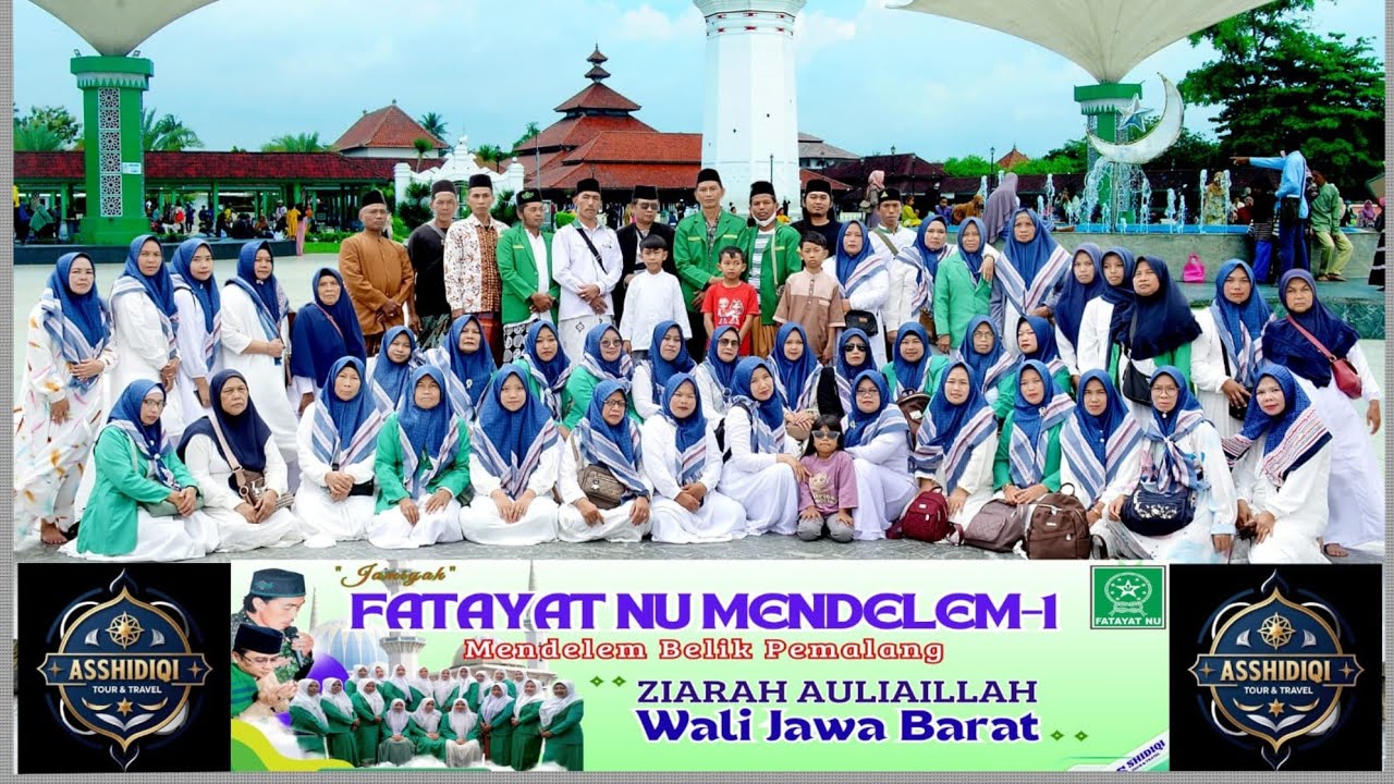 ZIARAH AULIA KE-2 WALI JAWA BARAT FATAYAT NU MENDELEM 01 BELIK ||ASSHIDIQI TOUR