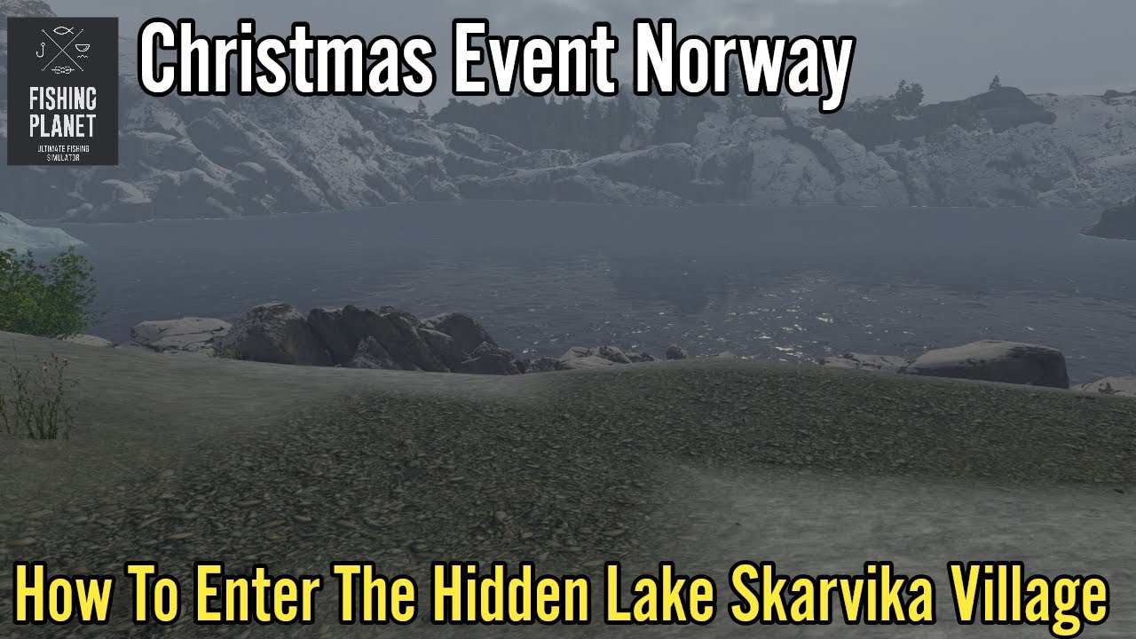 Fishing Planet Christmas Event Norway, How To Enter The Hidden Lake Skarvika Village Guide