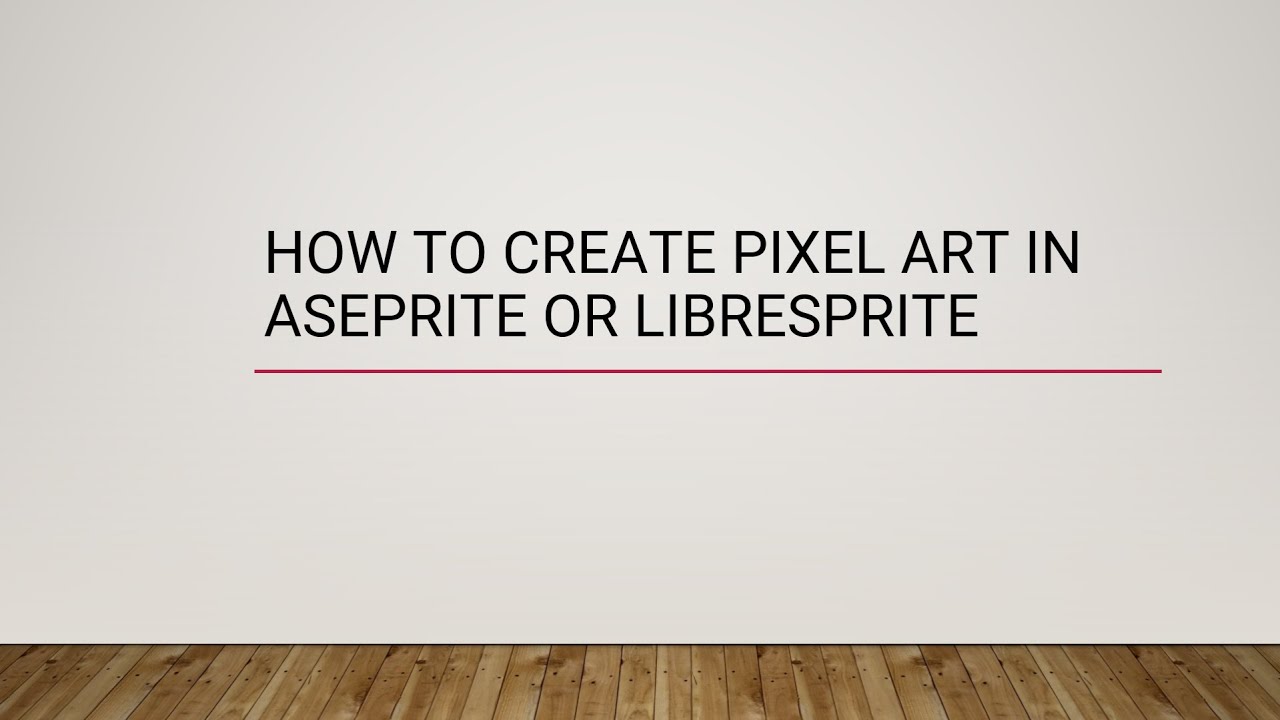 How to Create Pixel Art Using Aseprite or LibreSprite