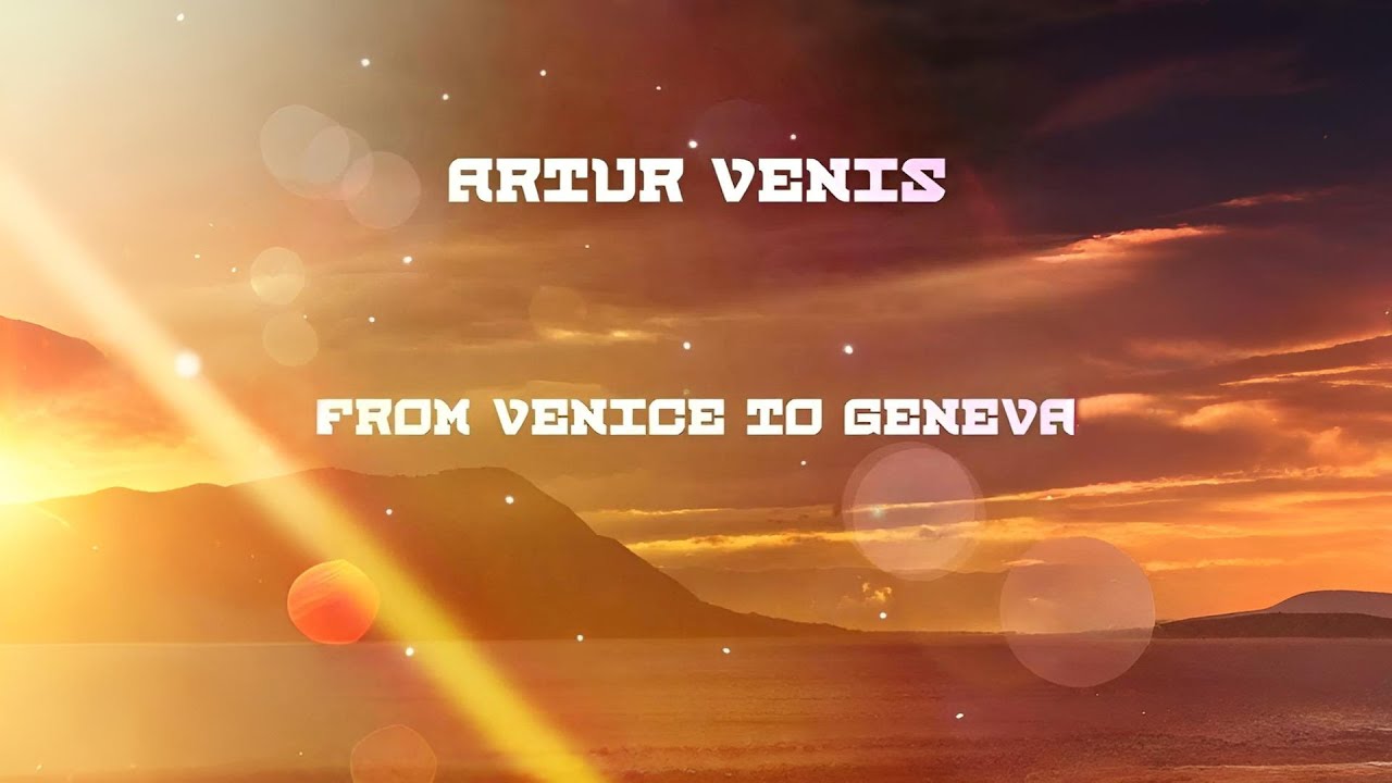 Artur Venis - From Venice To Geneva