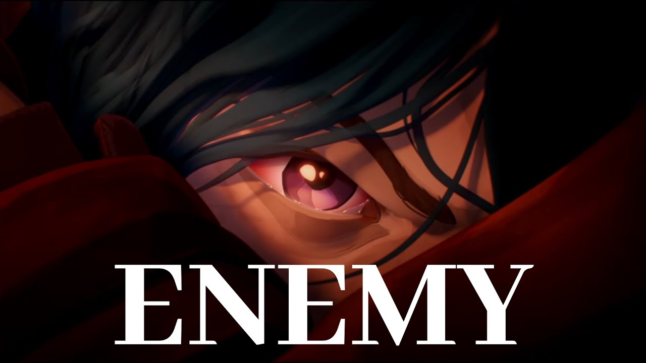 ENEMY - League Of Legends / ARCANE