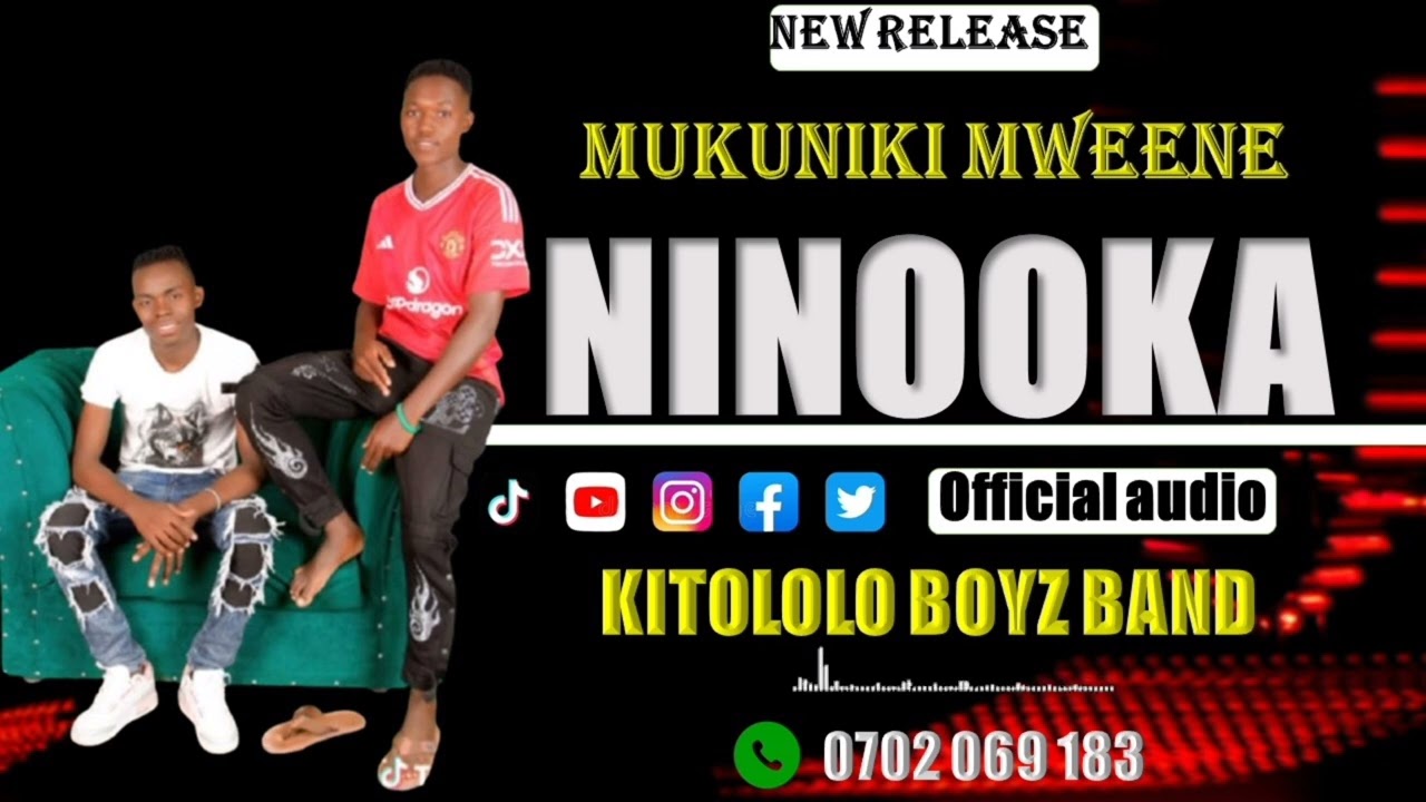 NINOOKA (OFFICIAL AUDIO) _BY_ KITOLOLO BOYZ BAND (MUKUNIKI MWEENE)