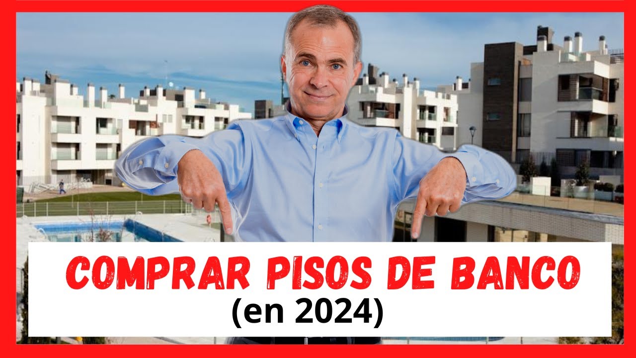 Comprar pisos de banco 🏦 [en 2024]