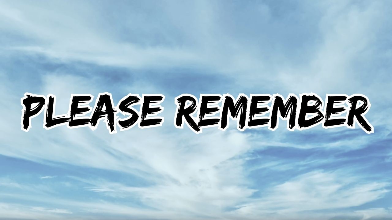 RF - PLEASE REMEMBER (Official Lyric Video)