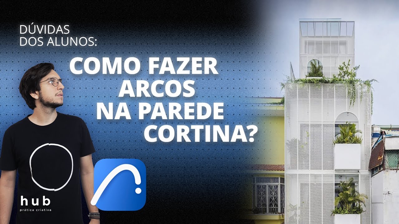 Como fazer arcos na parede cortina?