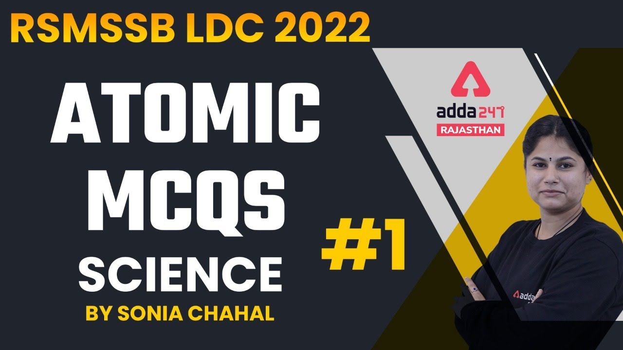 RSMSSB LDC Vacancy 2022 | Atomic MCQs | RSMSSB LDC Science Classes | By Sonia Chahal