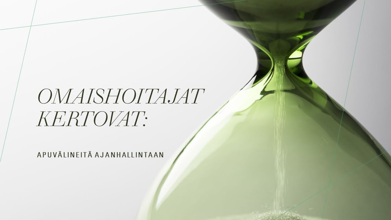 Omaishoitajat kertovat: Apuv&auml;lineit&auml; ajanhallintaan