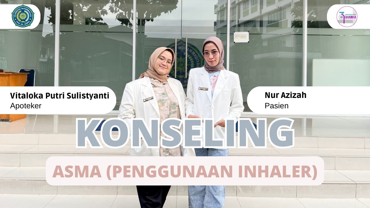 KONSELING ASMA (PENGGUNAAN INHALER) | APOTEKER  UHAMKA 39 | KELAS A (PAGI)