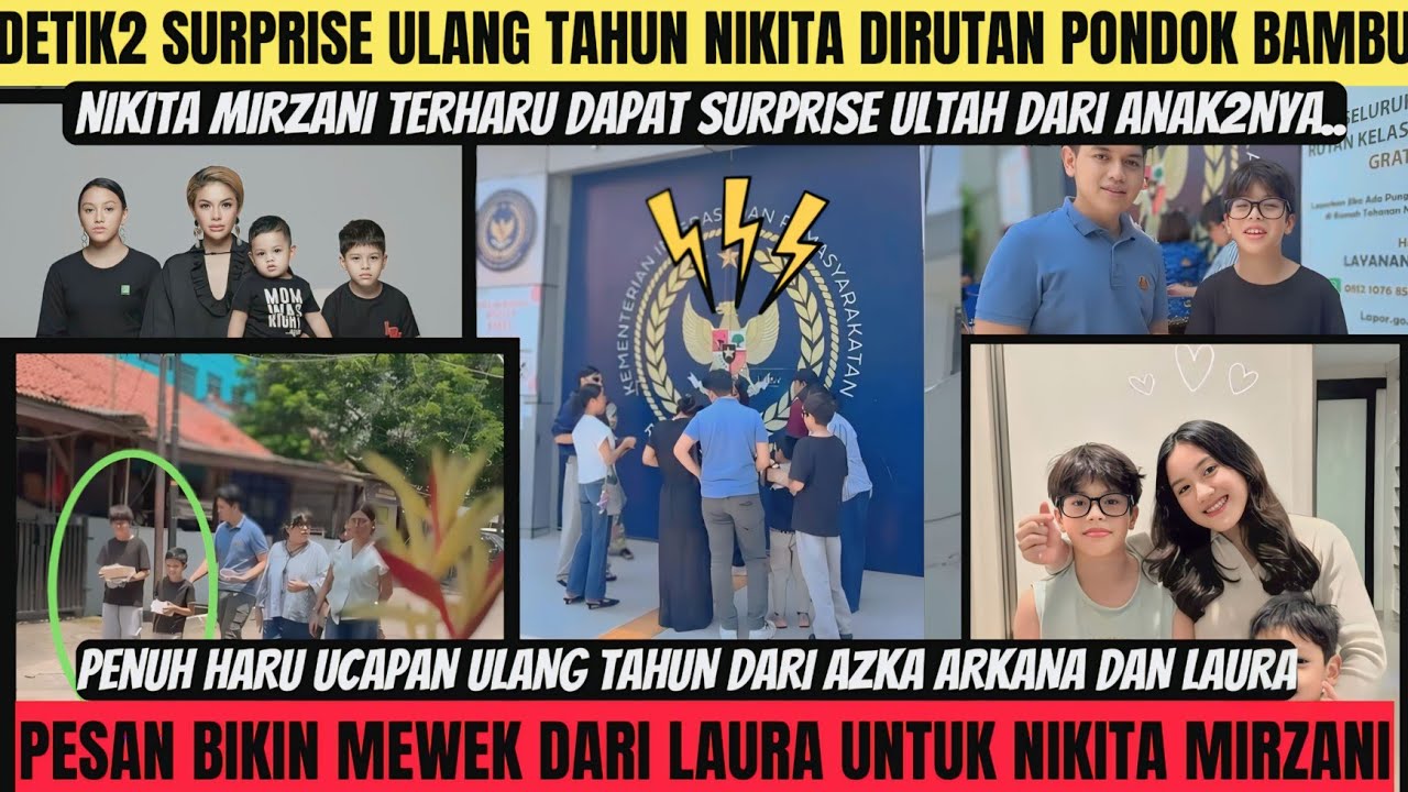 DETIK2 SURPRISE ULANG TAHUN NIKITA DIRUTAN PONDOK BAMBU‼️UCAPAN PENUH HARU DARI LAURA AZKA & ARKANA❗