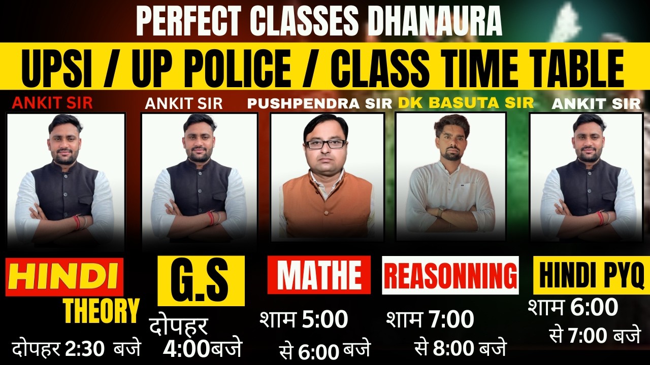 🔥UP SI 2025 I 🔥UP POLICE II CLASS TIME TABLE II  #perfectclassesdhanaura