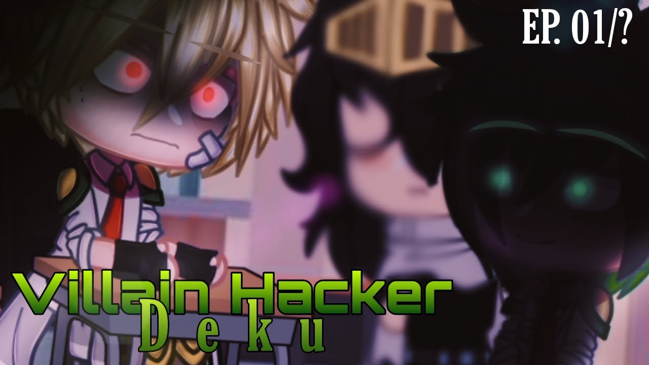 ×Villain Hacker Deku× EP. 01/? - 