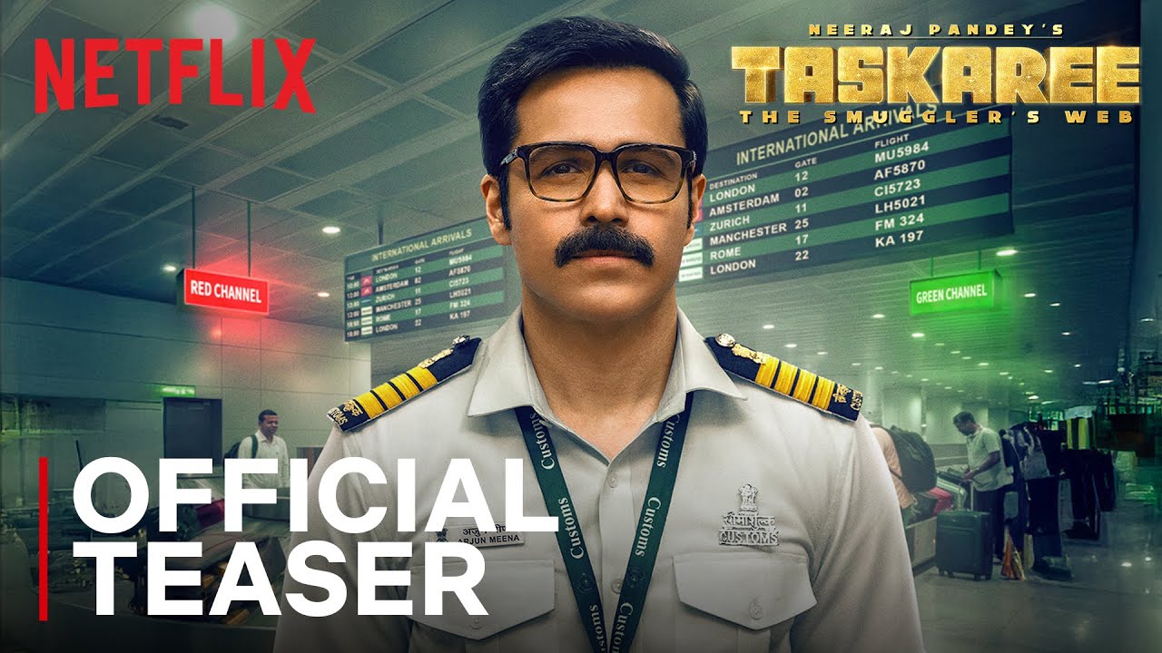Taskaree: The Smuggler&rsquo;s Web | Official Teaser | Emraan Hashmi, Neeraj Pandey | Netflix India
