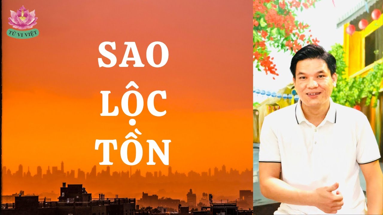 SAO LỘC TỒN TRONG KHOA TỬ VI