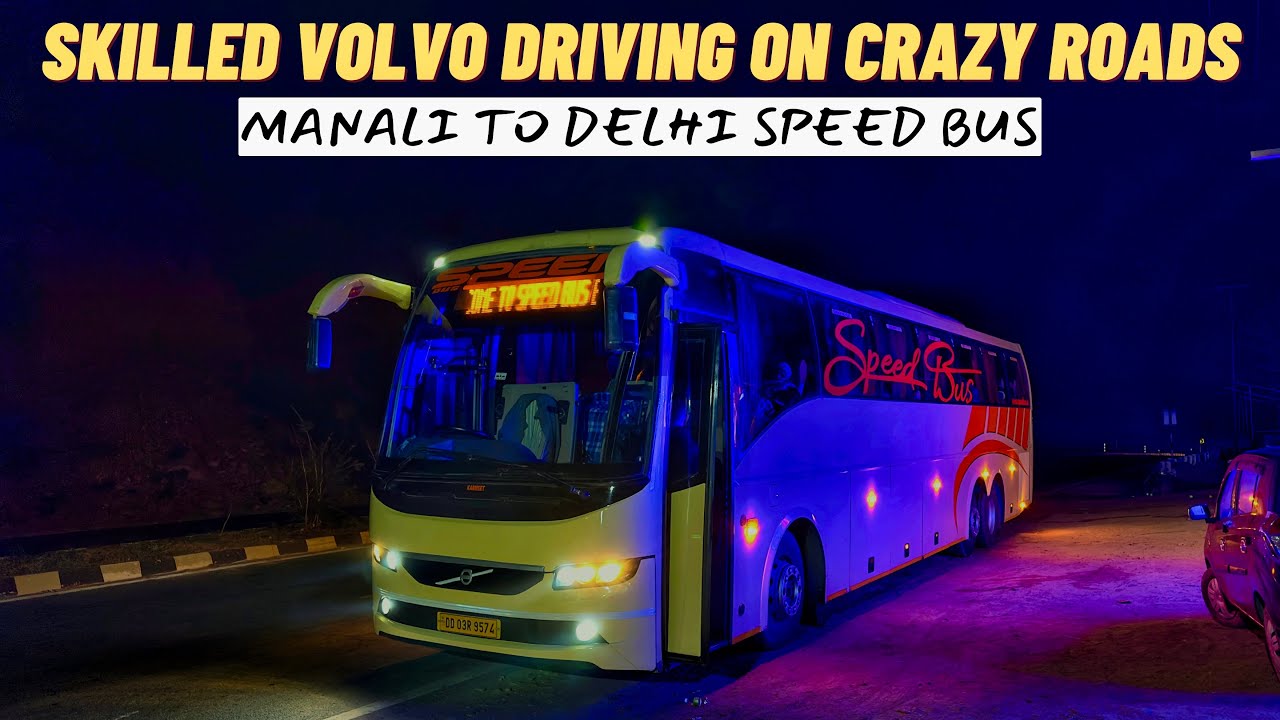 VOLVO BUS DRIVING ON Extreme Himachal Roads😱 || Speed Bus Manali to Delhi Volvo Bus