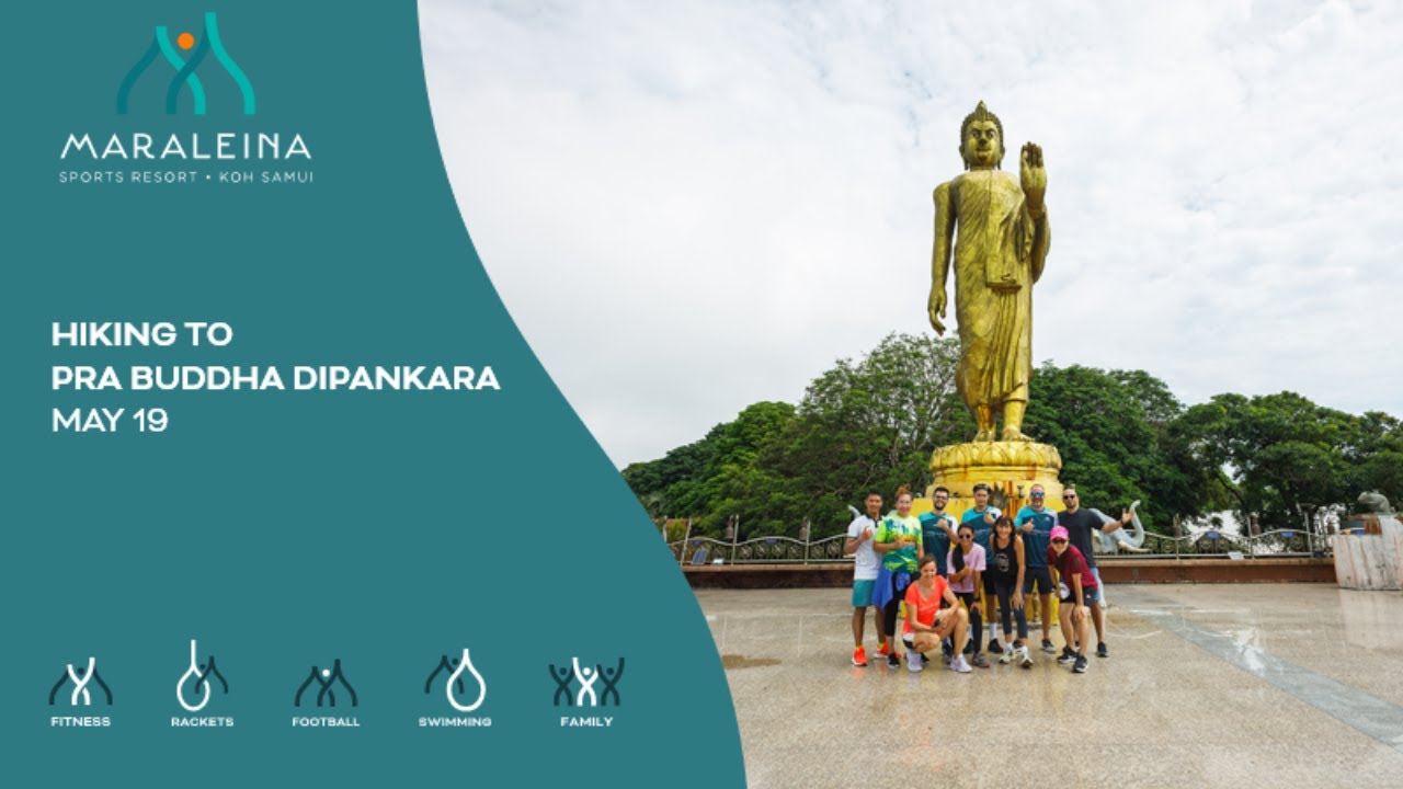 Hiking to Pra Buddha Dipankara | Maraleina Sports Resort