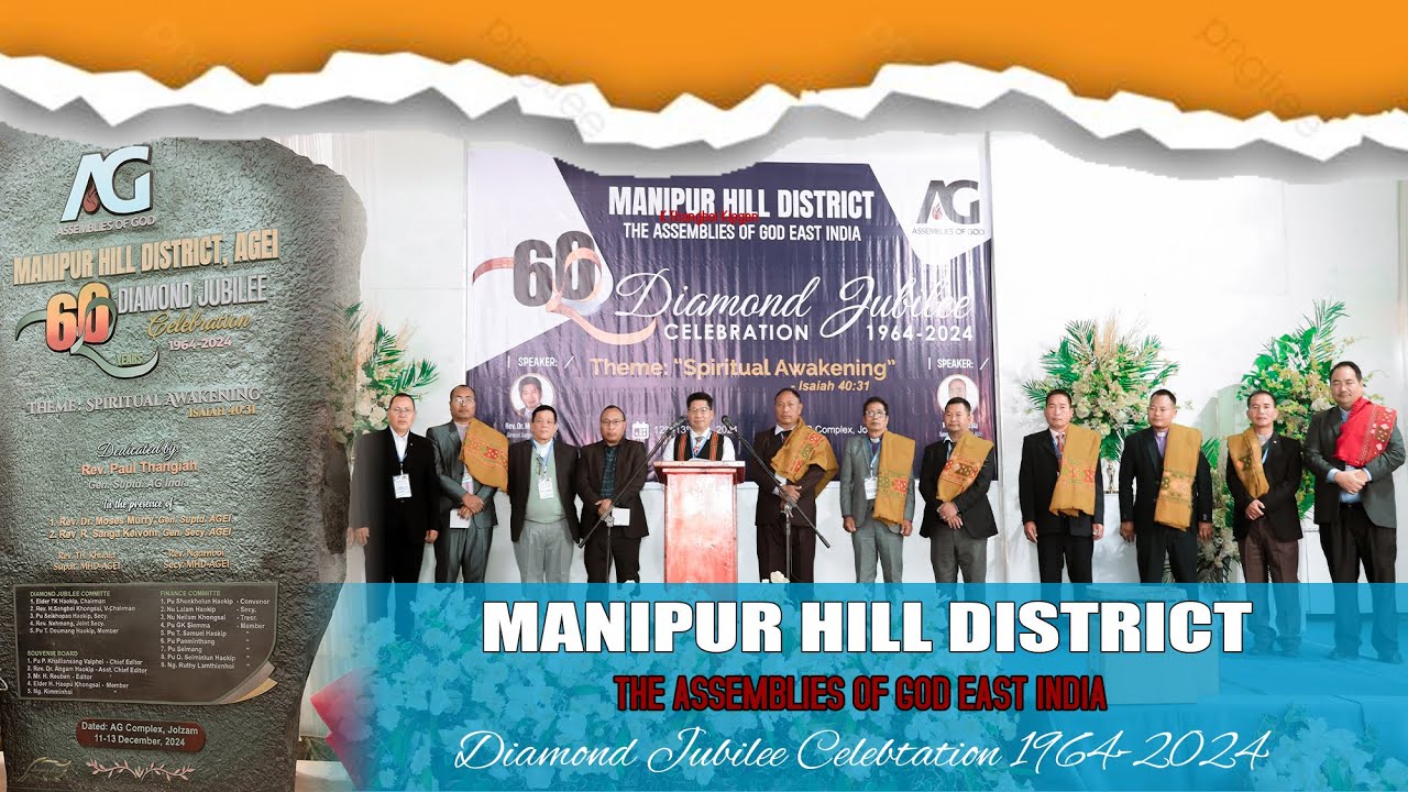 MANIPUR HILL DISTRICT || THE ASSEMBLIES OF GOD EAST INDIA || DIAMOND JUBILEE CELEBRATION.