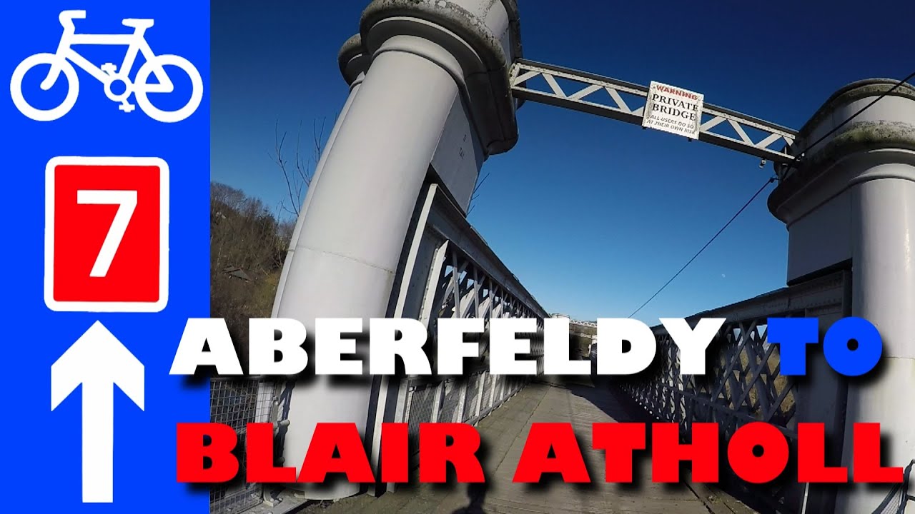National Cycle Network Scottish Highlands Route 7 Aberfeldy Pitlochry Killiecrankie Blair Atholl