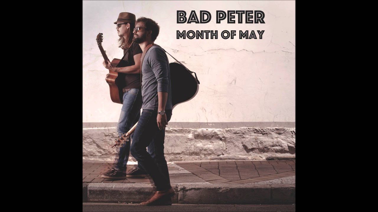 Bad Peter - Month of may (Audio link)