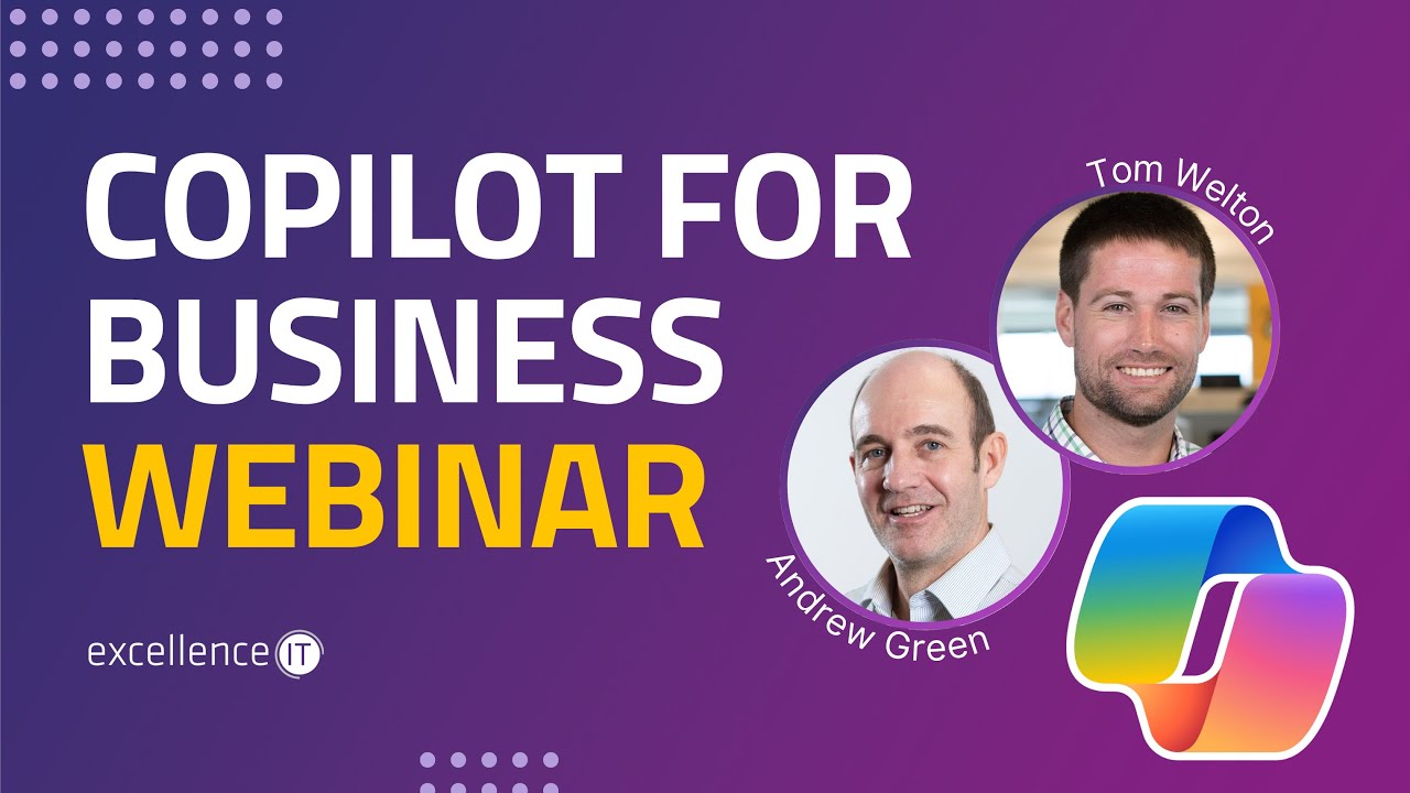 Microsoft Copilot for Business Webinar | Live Webinar | Excellence IT