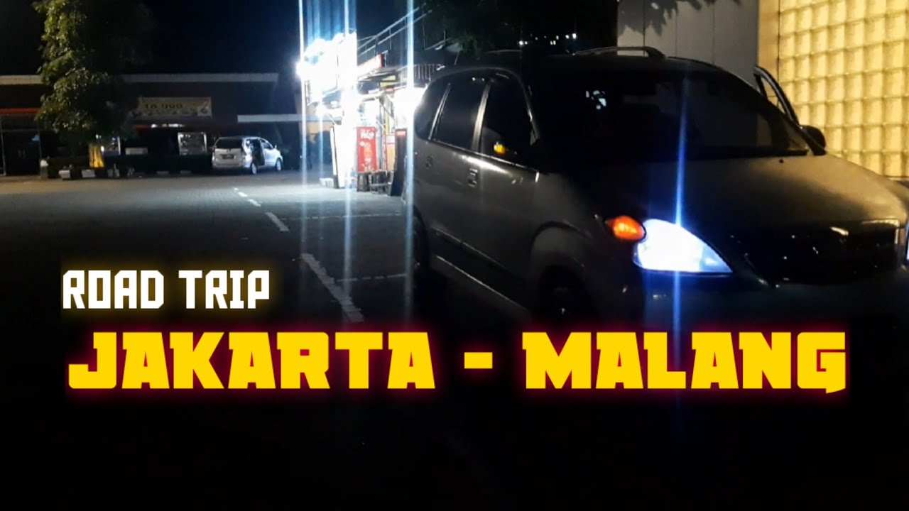Road Trip Jakarta - Malang || Full Tol Trans Jawa - Berangkat Malam With Xenia