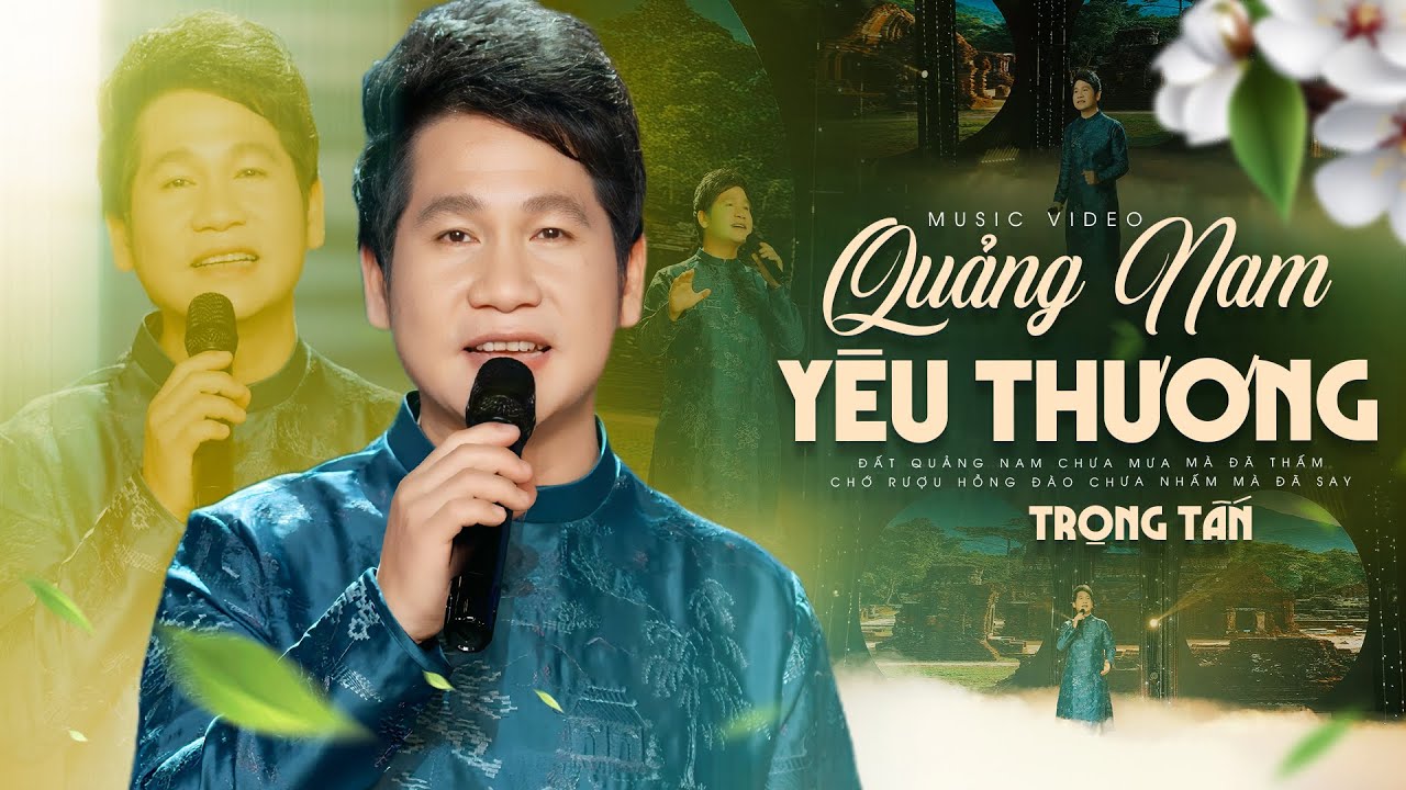 Quảng Nam Yêu Thương - Trọng Tấn, St Phan Huỳnh Điểu | Official MV 4K