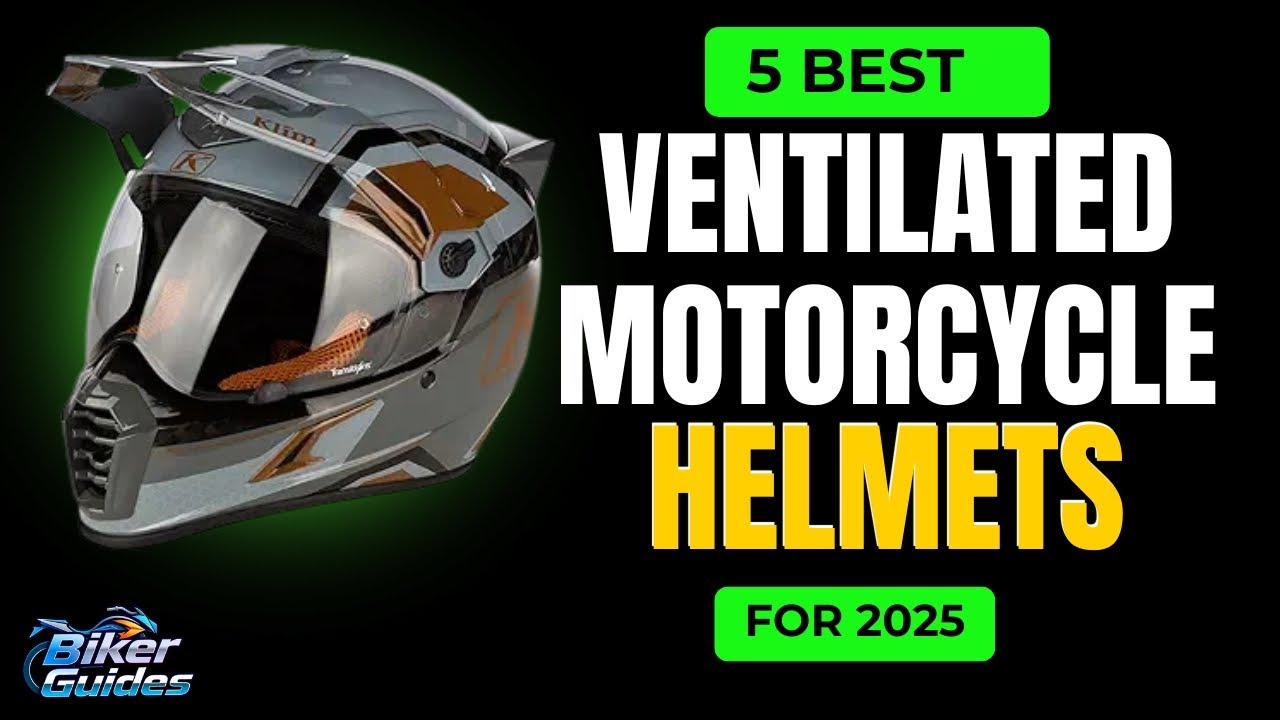 5 Best Ventilated Motorcycle Helmet for 2025 | Top 5 Best Ventilated Motorcycle Helmet Reviews