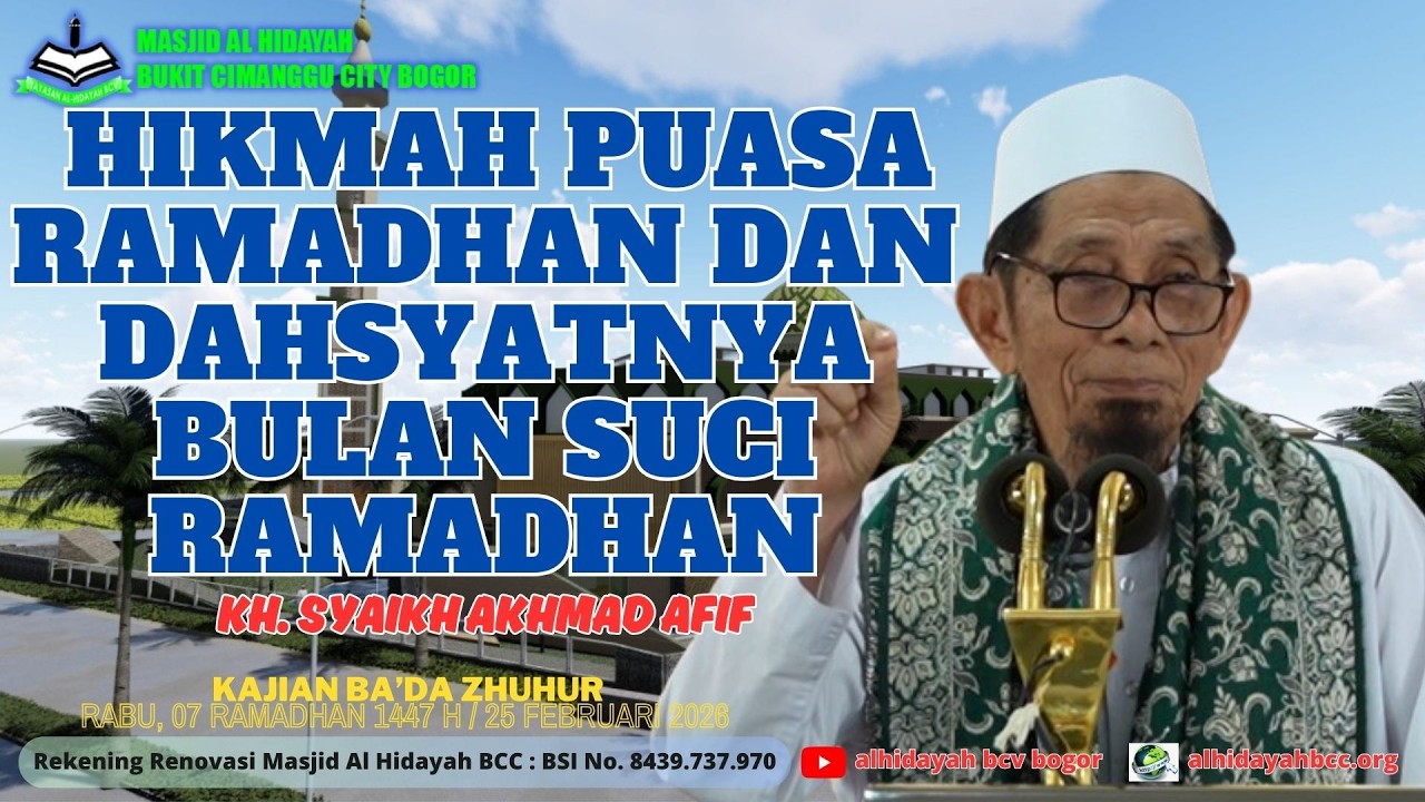 Hikmah Puasa Ramadhan dan Dahsyatnya Bulan Suci Ramadhan - KH. Syaikh Akhmad Afif