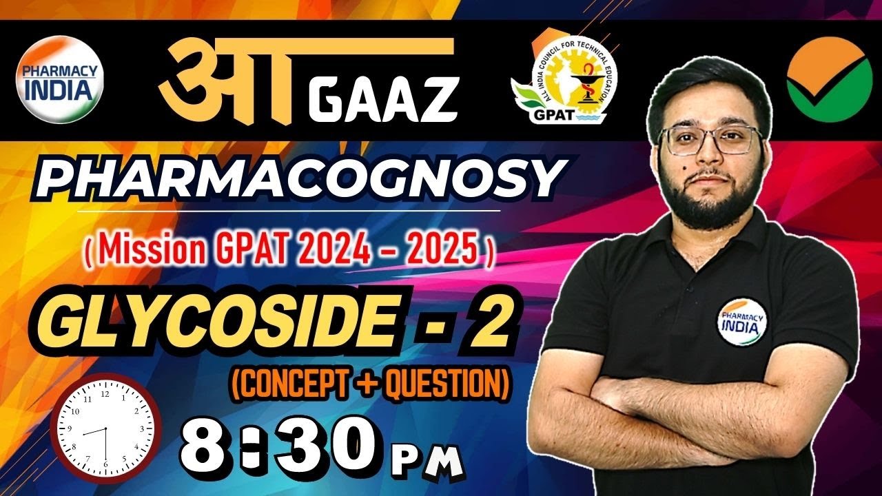 आGAAZ | Glycoside - 2 | Concept + Questions | Pharmacognosy | MISSION GPAT 2024 - 2025 #gpat2024