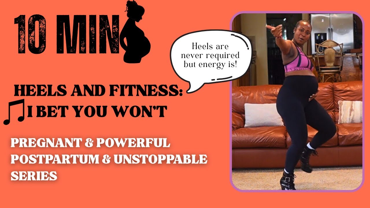 10 MIN Pregnancy Dance Workout - Heels and Fitness -  “I BET YOU WON’T - Mouse & Level