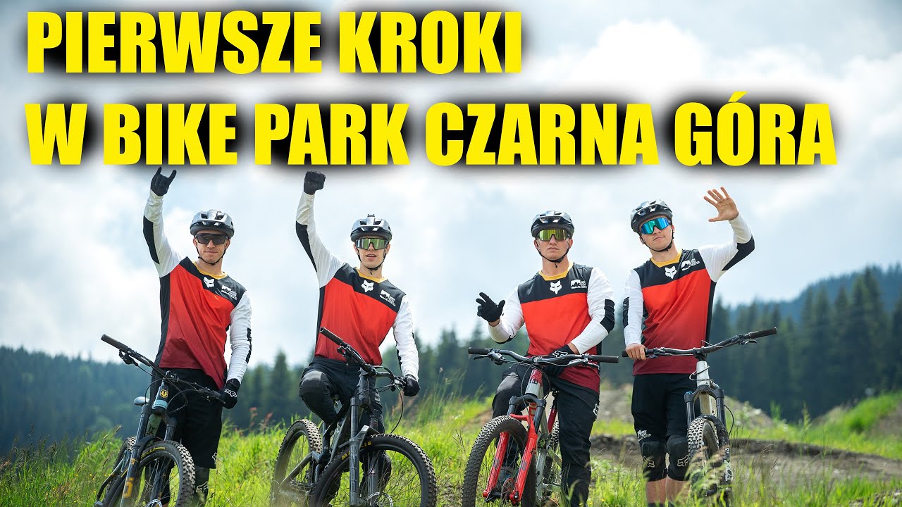 JAK ZACZĄĆ ROWEROWĄ PRZYGODE ? | BIKE PARK CZARNA G&Oacute;RA | OB&Oacute;Z | AREK BIKE CENTER | SZKOLENIE