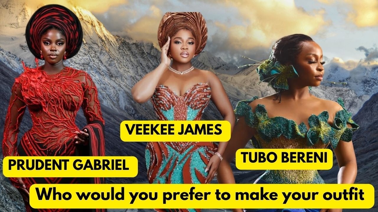 Veekee James, prudent Gabriel, Tubo, who would you prefer to make your outfit . #veekeejames #style