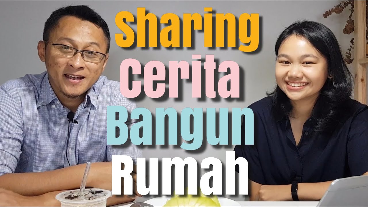 Sharing Cerita Bangun Rumah - Bangun Rumah Tumbuh & Renovasi eps017