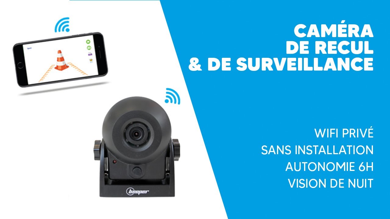 Cam&eacute;ra de recul & de surveillance WIFI PRIV&Eacute; BEEPER