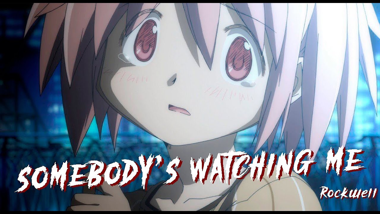 Somebody's Watching Me [AMV] - Rockwell