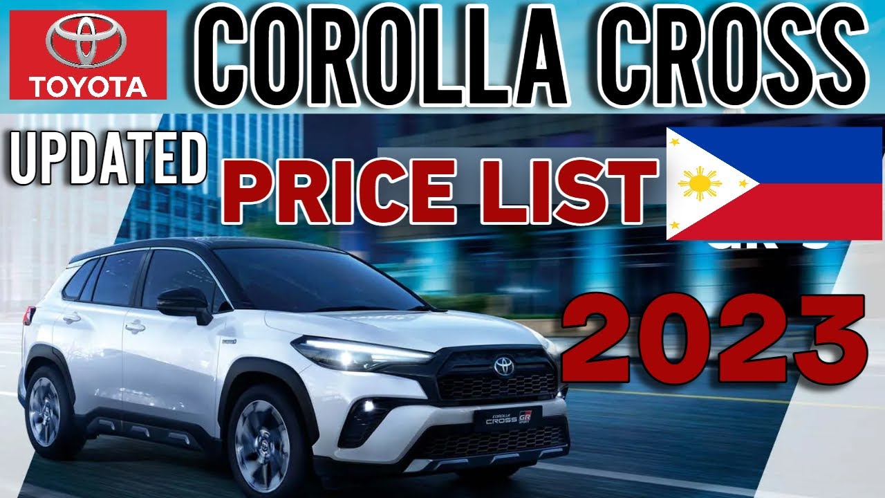 TOYOTA COROLLA CROSS 2023 ОБНОВЛЕННЫЙ ПРАЙС-ЛИСТ И ХАРАКТЕРИСТИКИ ФИЛИППИНЫ