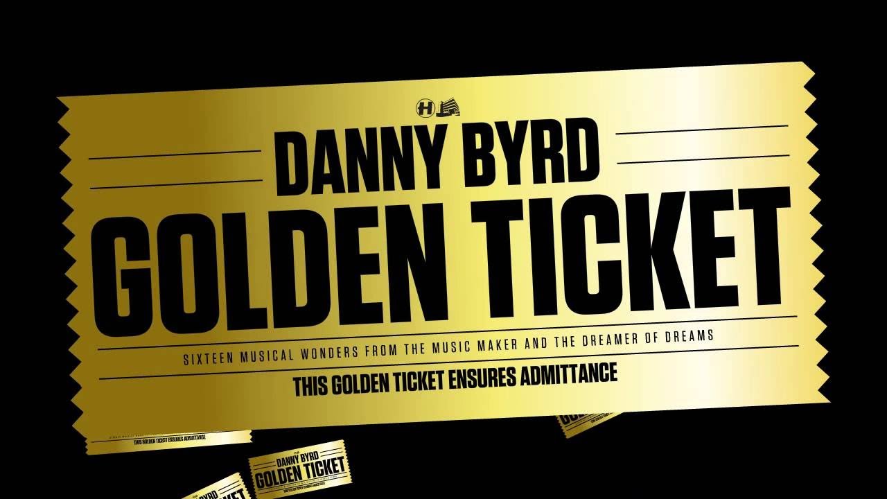 Danny Byrd - Golden Ticket (feat.Tanya Lacey)