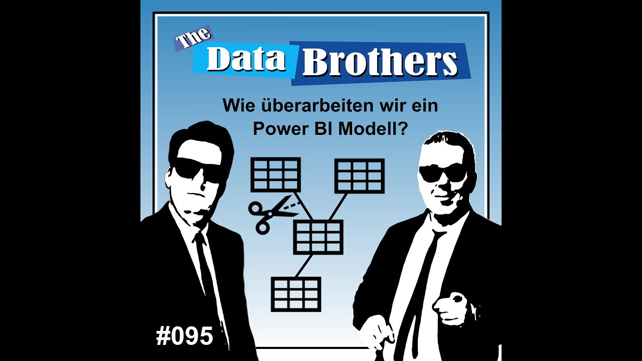 #095 Wie überarbeiten wir ein Power BI Modell?
