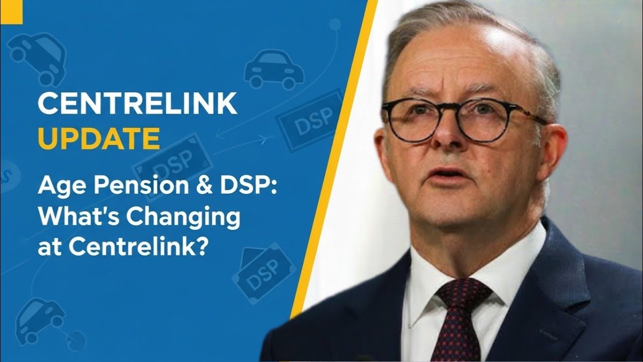 Age Pension & DSP Update: What the Latest Centrelink Rules Mean for You 