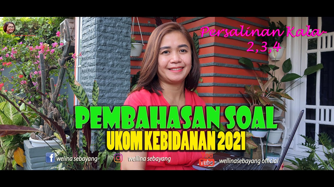 PEMBAHASAN SOAL UKOM 2021 || ASKEB PERSALINAN KALA 2,3,4