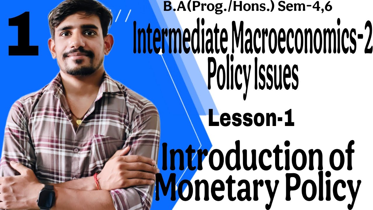 #1 Sem-4/6, Introduction of Monetary Policy | Intermediate Macroeconomics-2 Policy Issues | Du,Sol