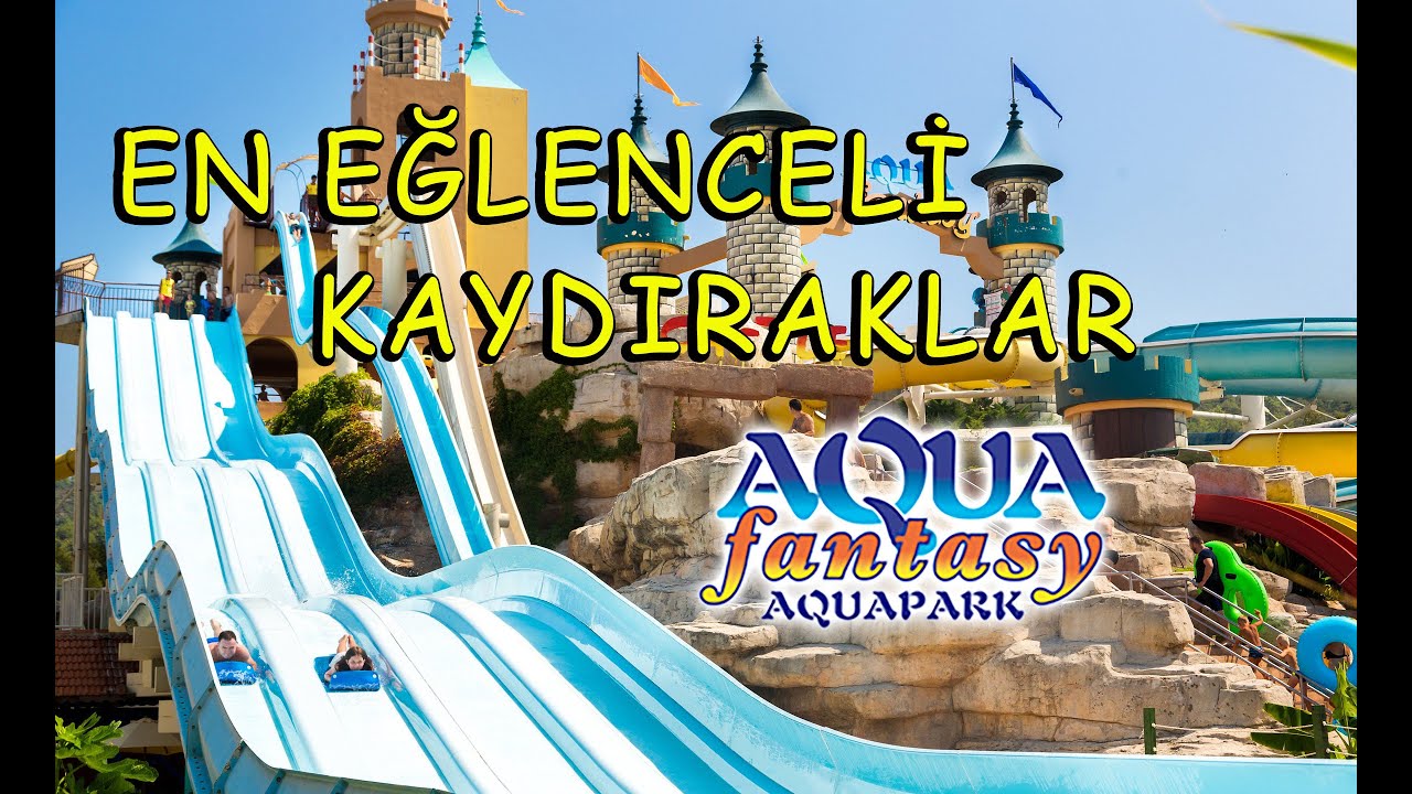 Aqua FANTASY AQUAPARK Kuşadası 2025 | Süper Kaydıraklar ve Doyasıya Eğlence