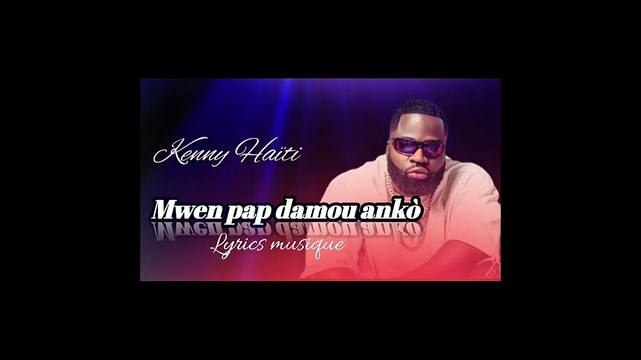 Kenny Haïti_Mwen pap damou ankò💔💔 (Official musique/lyrics 2026)  