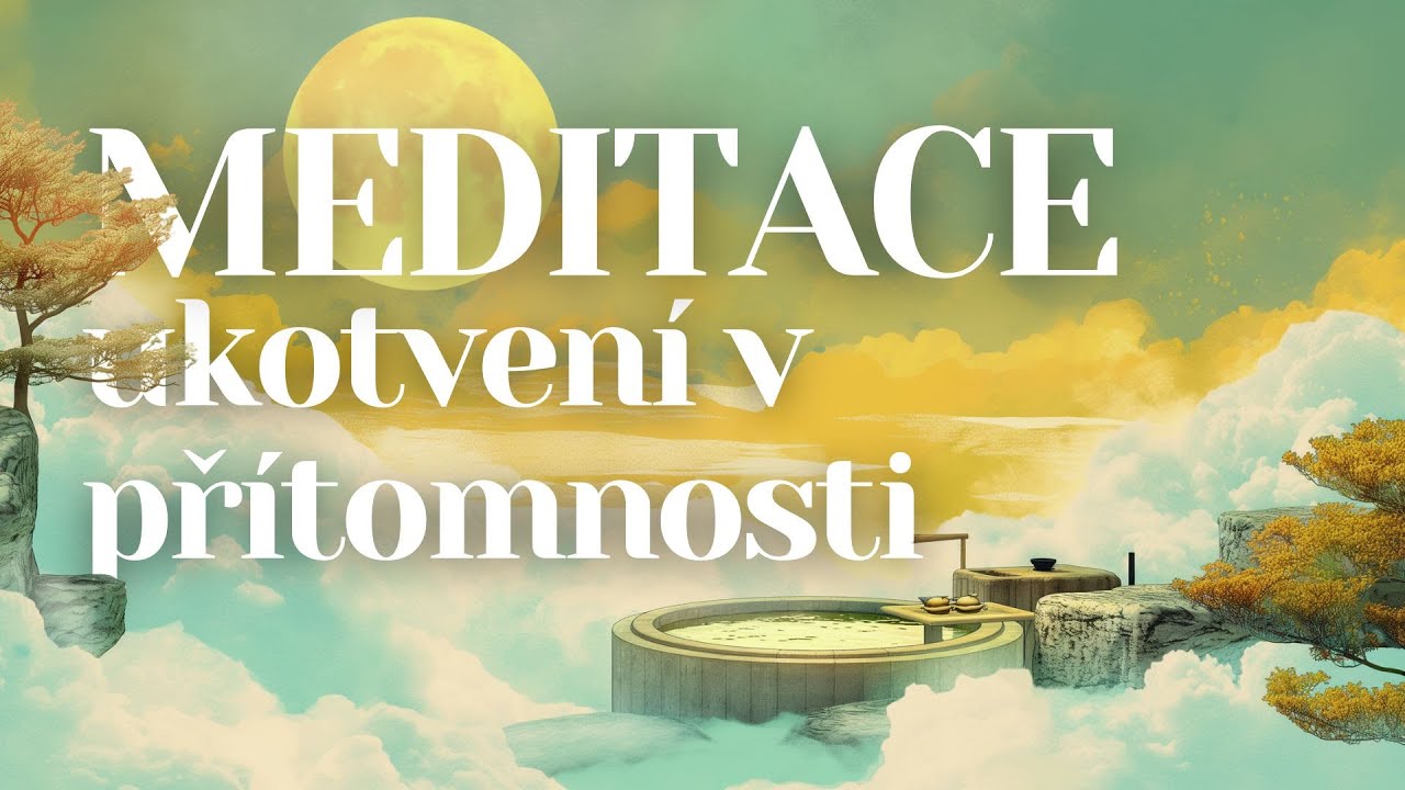 Zklidnění a ukotvení v přítomnosti | 10 min meditace