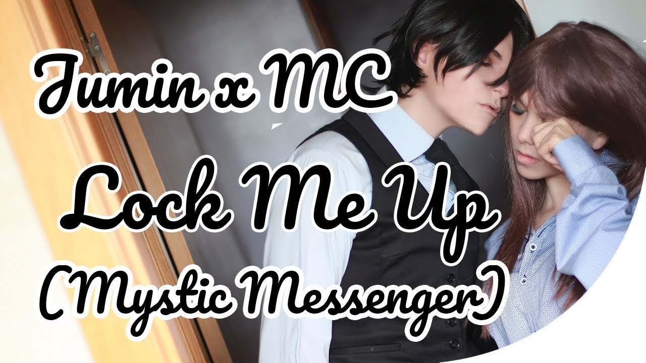 JUMIN x MC, COSPLAY MYSTIC MESSENGER - LOCK ME UP [BAD ENDING?]