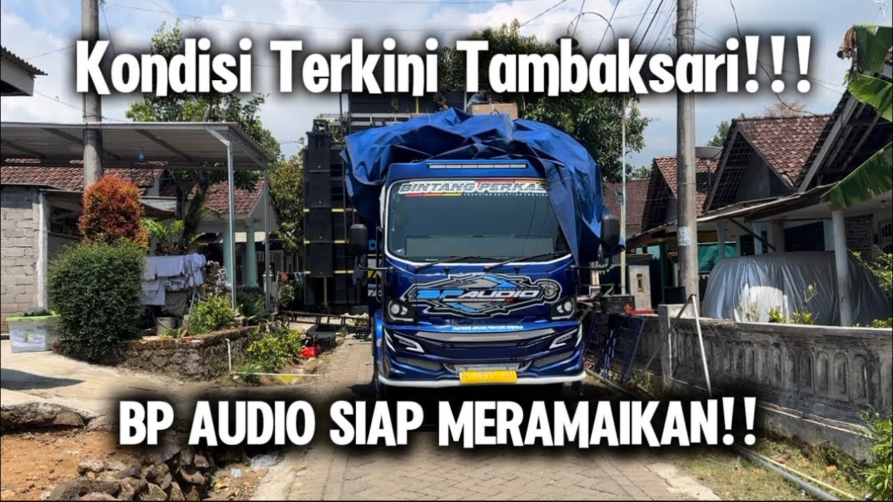 Kondisi Terkini Tambaksari Purwodadi Pasuruan?? BP AUDIO Dan NANDA AUDIO Sudah Siap!!