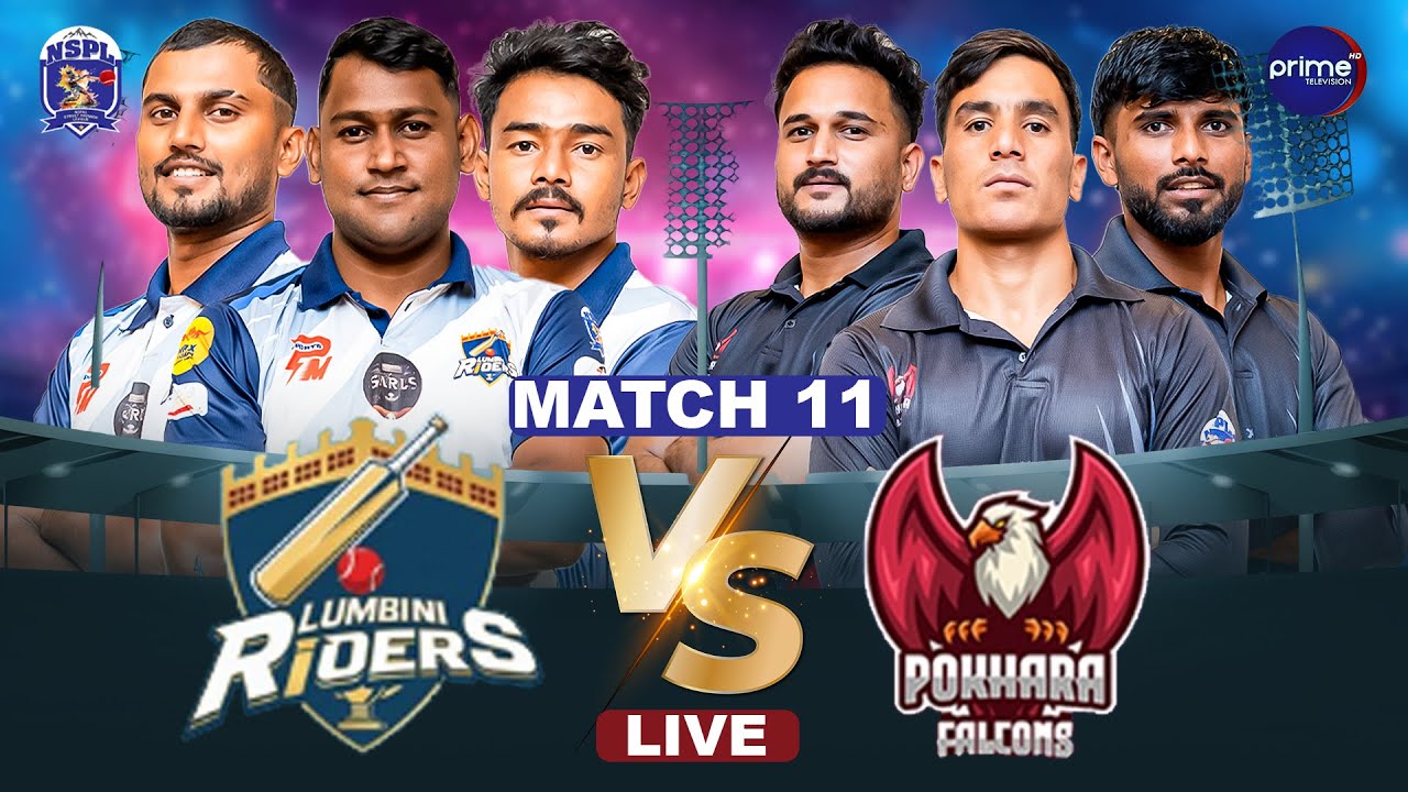 NSPL LIVE: Lumbini Riders VS Pokhara Falcons  | MATCH 11 | Prime TV HD