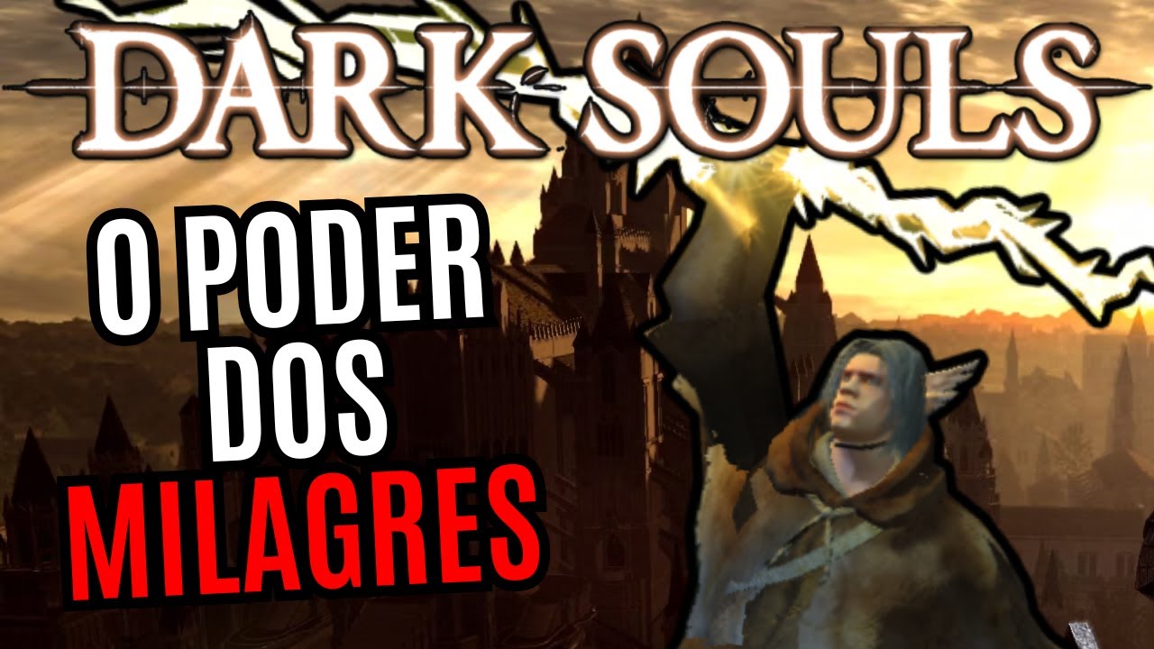 Da pra Zerar Dark Souls s&oacute; usando MILAGRES ?